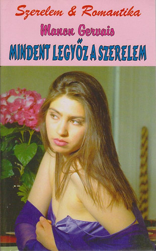 Manon Gervais - Mindent legy�z a szerelem
