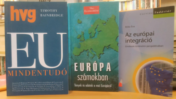 The Economist, Timothy Bainbridge Bka va - 3 db Eurpai kzgazdasg: Az eurpai integrci (Elmletek trtnelmi perspektvban) + Eurpa szmokban (Tnyek s adatok a mai Eurprl) + hvg EU mindentud