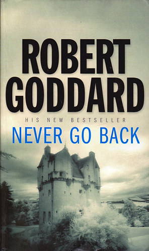 Robert Goddard - Never go Back
