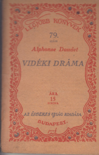 Alphonse Daudet - Vid�ki dr�ma (Legjobb K�nyvek 79. sz�m)