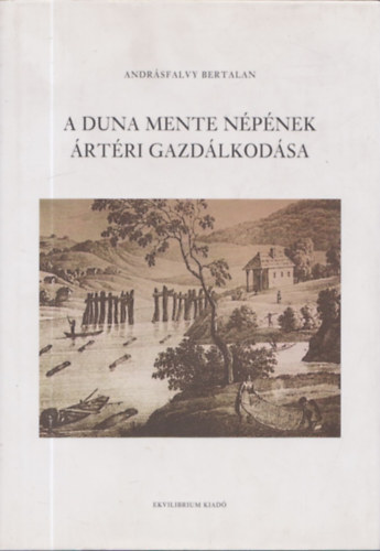 Andrsfalvy Bertalan - A Duna mente npnek rtri gazdlkodsa