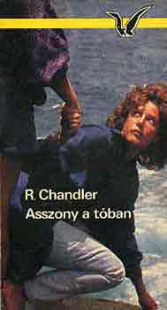 Raymond Chandler - Asszony a tban