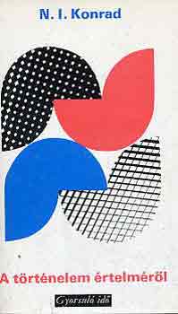 N.I. Konrad - A t�rt�nelem �rtelm�r�l (gyorsul� id�)