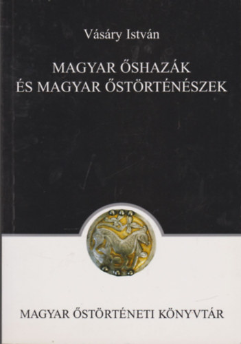Vsry Istvn - Magyar shazk s magyar strtnszek (Magyar strtneti knyvtr)