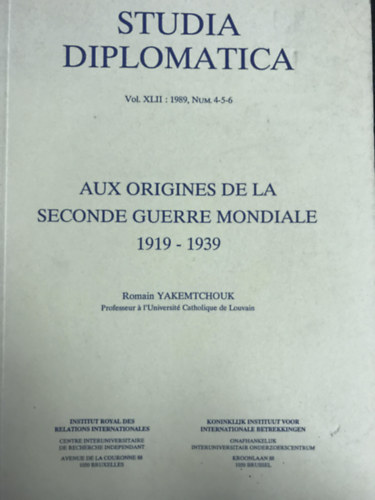 Ismeretlen Szerz� - Studia Diplomatica - Vol. XLII - Aux Origines De La Seconde Guerre Mondiale 1919-1939