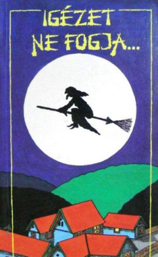 Fazakas I.-Szkely Sz.M. - Igzet ne fogja...