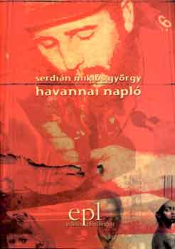 Serdián Miklós György - Havannai napló