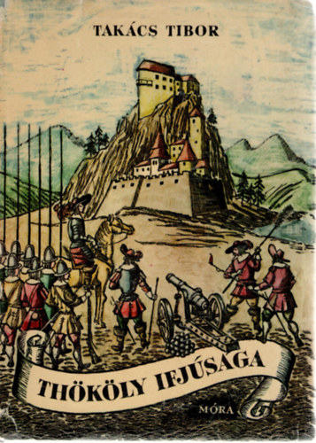 Takács Tibor - Thököly ifjúsága