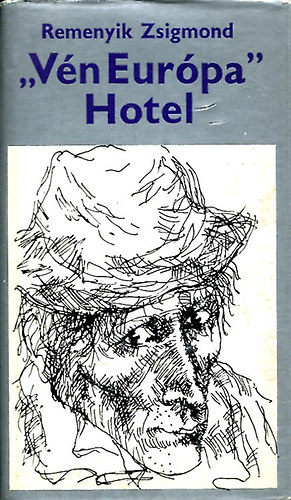 Remenyik Zsigmond - V�n Eur�pa Hotel II. k�tet