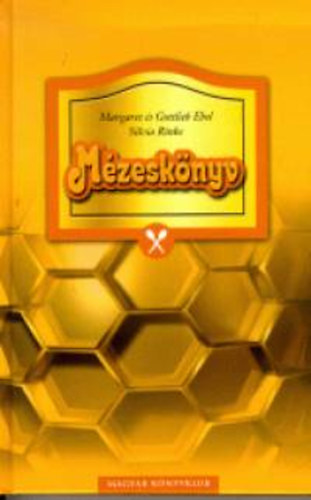 Silva, Ebel, Margaret, Ebel, Gottlieb Rinke - M�zesk�nyv