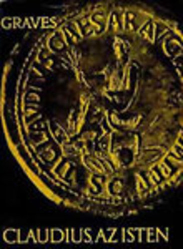 Robert Graves - Claudius, az Isten �s feles�ge, Messalina