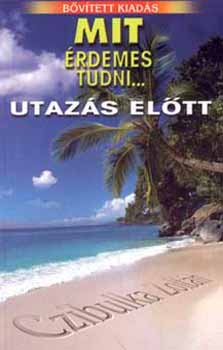 Czibulka Zolt�n - Mit �rdemes tudni... - utaz�s el�tt