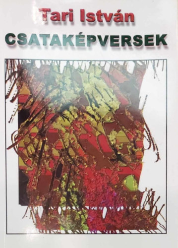 Tari Istv�n - Csatak�pversek