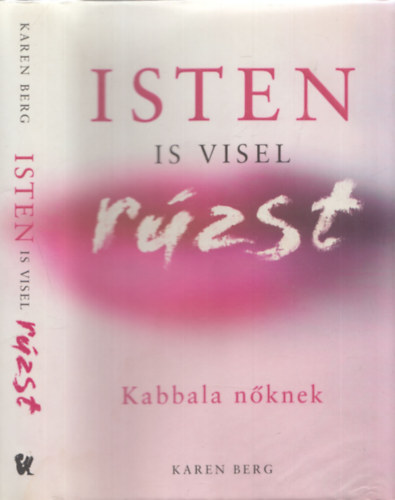 Karen Berg - Isten is visel rzst - Kabbala nknek