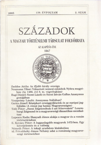 Pl Lajos (fel.szerk.) - Szzadok - A Magyar Trtnelmi Trsulat Folyirata, 2005/2.szm, 139.vfolyam