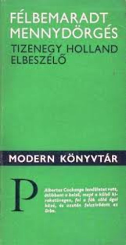 Félbemaradt mennydörgés (Tizenegy holland elbeszélő)