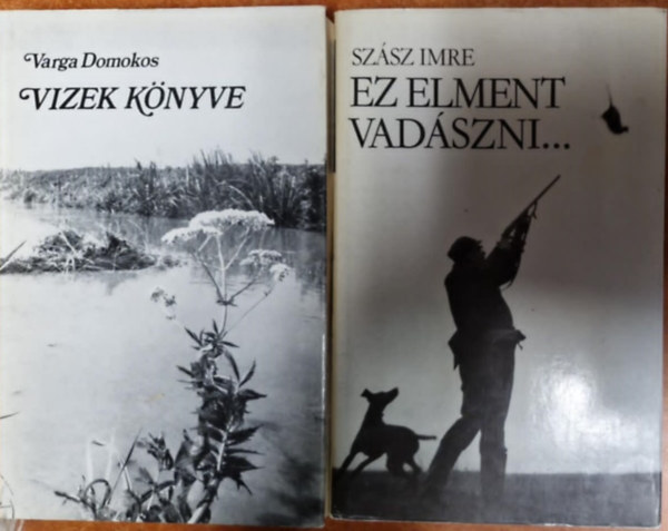 Varga Domokos Szsz Imre - 2db Magyarorszg felfedezse:Ez elment vadszni,Vizek knyve
