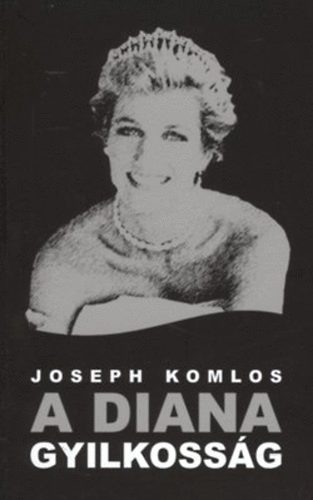 Joseph Komlos - A Diana gyilkoss�g