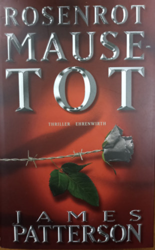 James Patterson - Rosenrot Mausetot