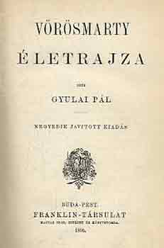 Gyulai P�l - V�r�smarty �letrajza