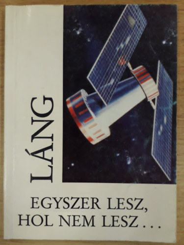 L�ng Mikl�s - Egyszer lesz, hol nem lesz...