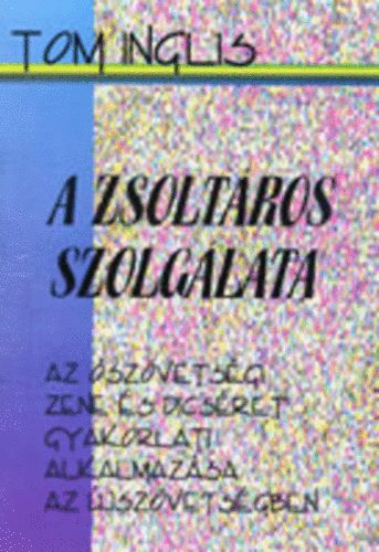 Tom Inglis - A zsoltros szolglata