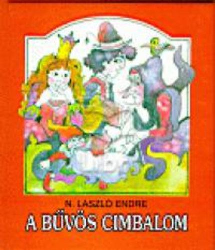 N. László Endre - A bűvös cimbalom