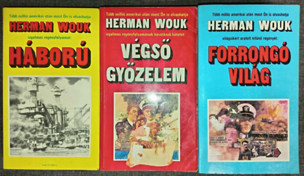 Herman Wouk - Háború / Végső győzelem / Forrongó világ