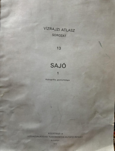 Vzrajzi Atlasz Sorozat 1. -  Saj (Hidrogrfia, Geomorfolgia)