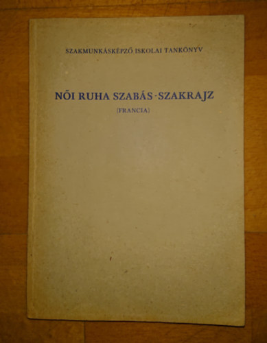 Női ruha szabás-szakrajz (Francia)