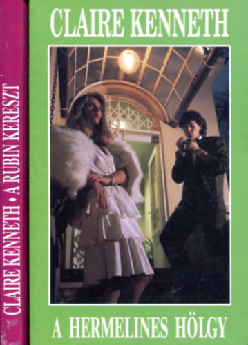 Claire Kenneth - 2 db Claire Kenneth ktet: A rubin kereszt - A hermelines hlgy