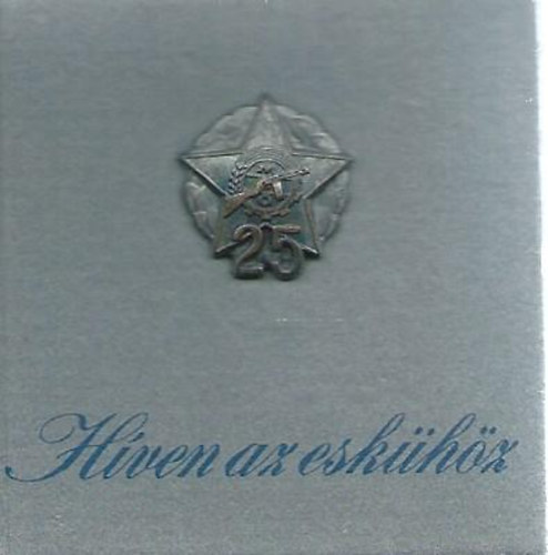 H�ven az esk�h�z- K�pek a 25 �ves munk�s�rs�g �let�b�l (minik�nyv)-f�mplakettel