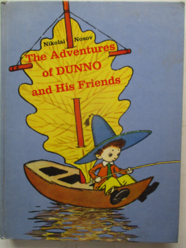 Nikolai Nosov - The Adventures of Dunno and His Friends
