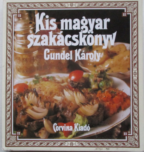Gundel Kroly - Kis Magyar Szakcsknyv