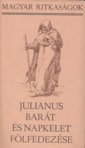 Szpirodalmi Knyvkiad - Julianus bart s napkelet flfedezse  (Magyar ritkasgok)