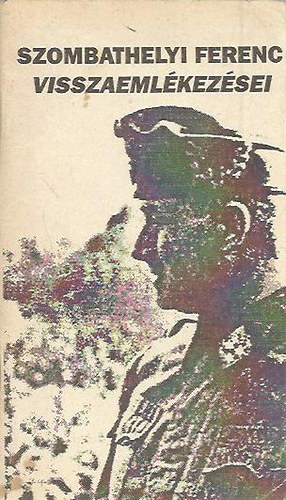 Gosztonyi P�ter - Szombathelyi Ferenc  visszaeml�kez�sei