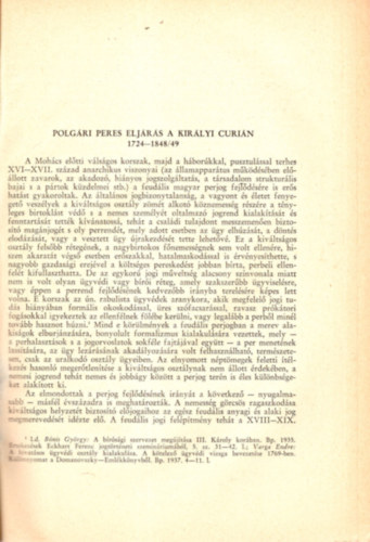 Varga Endre - Polgári peres eljárás a királyi curián 1724-1848/49 - Különlenyomat a Levéltári Közlemények XXXIX. évfolyamából 269-312. oldalig