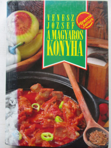 Venesz Jzsef - A magyaros konyha