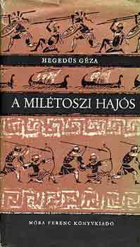 Heged�s G�za - A mil�toszi haj�s