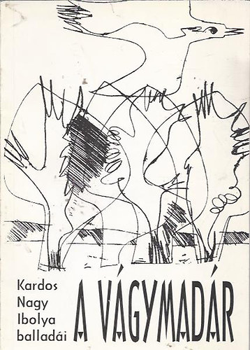 Kardos Nagy Ibolya - A vágymadár