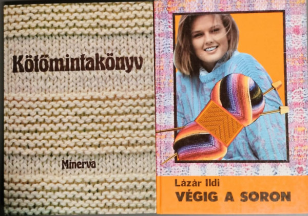 Lázár Ildi - 2db kötés - kézimunka könyv/ Végig a soron + kötőmintakönyv