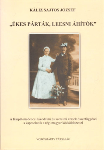 K�liz Sajtos J�zsef - "�kes p�rt�k, leesni �h�t�k"