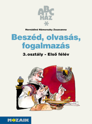 Herndin Hmorszky Zsuzsanna - Beszd, olvass, fogalmazs 3. - Munkafzet I. flv