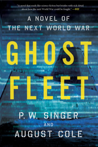 P. W. Singer August Cole - Ghost Fleet