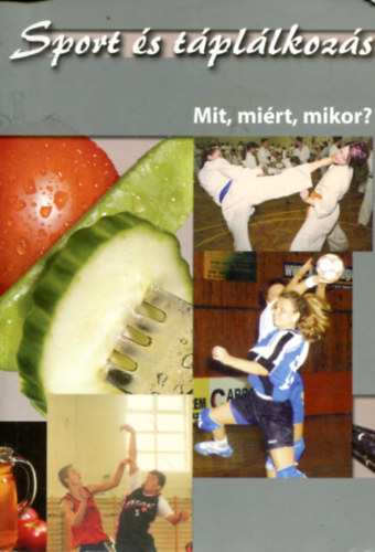 Szerkeszt: W. Csoma va - Sport s tpllkozs - Mit, mirt, mikor? (Tancsok tindzser sportolknak)
