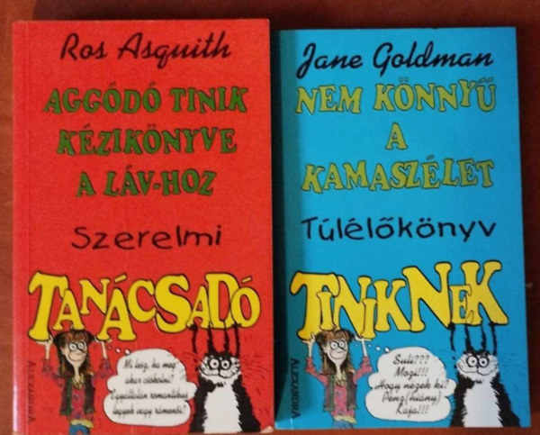 Jane Goldman Ros Asquith - 2db knyv tiniknek: Aggd tinik kziknyve a Lv-hoz + Nem knny a kamaszlet (tllknyv tiniknek)