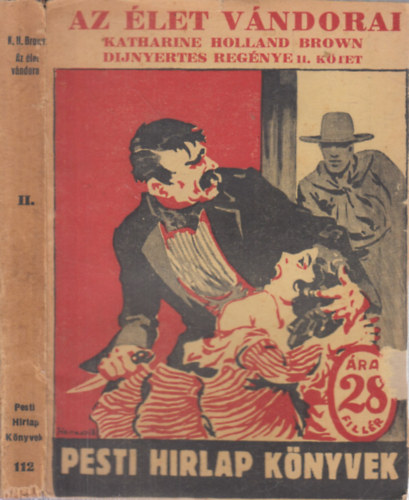 Katharine Holland Brown - Az �let v�ndorai II. (Pesti H�rlap k�nyvek)