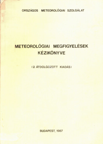 Horváth Emil - Meteorológiai megfigyelések kézikönyve