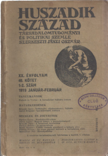 Jászi Oszkár (szerk.) - Huszadik század - Társadalomtudományi és politikai szemle (XX.évfolyam, 40. kötet, 1-2. szám - 1919 január-február)
