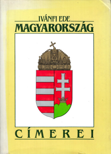 Iv�nfi Ede - Magyarorsz�g c�merei